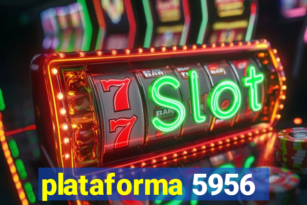 plataforma 5956